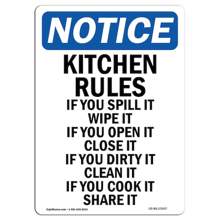 Signmission Safety Sign, OSHA Notice, 10" Height, Rigid Plastic, Kitchen Rules If You Spill It Sign, Portrait OS-NS-P-710-V-13907